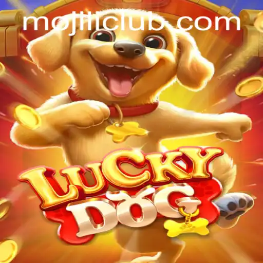 The Exciting World of LuckyDog and the Role of MOJILI Login